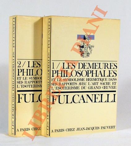 Les Demeures philosophales et le symbolisme hermétique dans ses rapports avec l’art sacré et l’ésotérisme du Grand Oeuvre - Fulcanelli - copertina