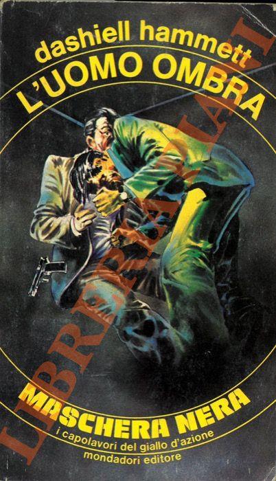 L' uomo ombra - Dashiell Hammett - copertina