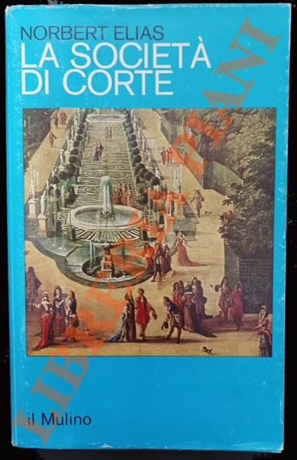 La società di corte - Norbert Elias - copertina