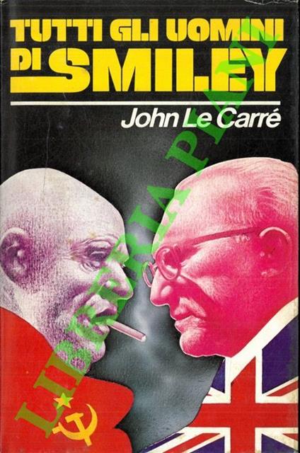 Tutti gli uomini di Smiley - John Le Carré - copertina