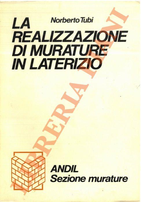 La realizzazione di murature in laterizio - Norberto Tubi - copertina