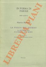 La follia del giorno - La letteratura e il diritto alla morte. Con letture di Jacques Derrida e Emmanule Lévinas