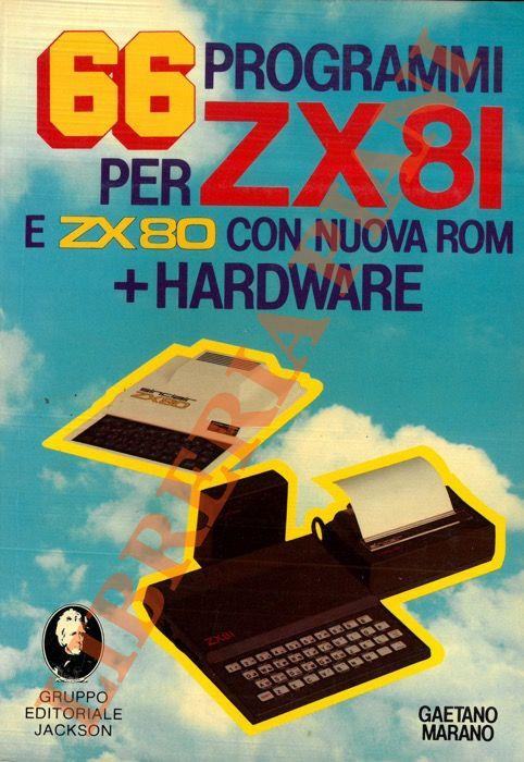 66 programmi per ZX81 e ZX80 con nuova ROM + hardware - Gaetano Marano - copertina