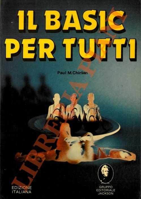 Il Basic per tutti - Paul M. Chirlian - copertina