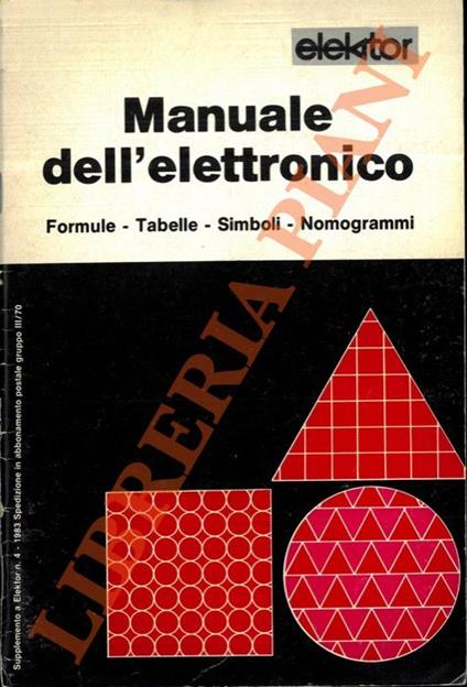 Manuale dell’elettronico. Formule. Tabelle. Simboli. Nomogrammi - copertina