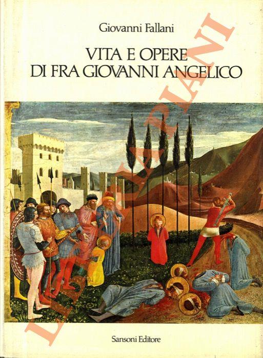 Vita e opere di Fra Giovanni Angelico - Giovanni Fallani - copertina