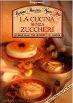 La cucina senza zuccheri