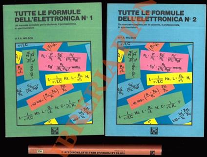 Tutte le formule dell’elettronica. Un manuale completo per lo studente, il professionista, lo sperimentatore - A. N. Wilson - copertina