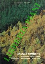 Bosco & territorio. Interventi per la difesa del suolo, l'ambiente e l'economia