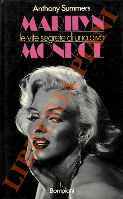 Marilyn Monroe. Le vite segrete di una diva - Anthony Summers - copertina