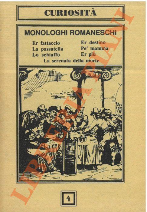 Monologhi romaneschi. Er fattaccio. Er destini. La passatella. Pé mamma. Er più. La serenata della morte - copertina