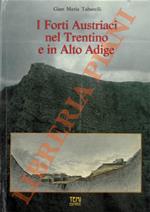 I Forti Austriaci nel Trentino e in Alto Adige