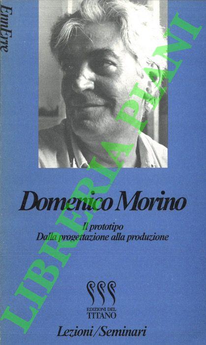 Il prototipo. Dalla progettazione alla produzione - Domenico Marino - copertina