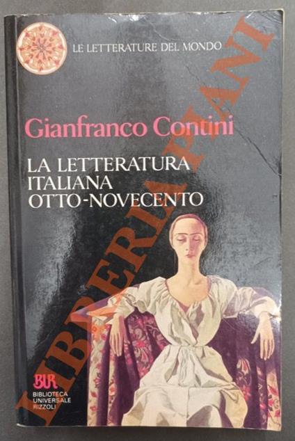 La letteratura italiana. Otto-Novecento - Gianfranco Contini - copertina