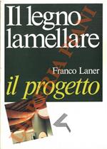 Il legno lamellare. Il progetto