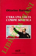 C'era una volta l'Unione Sovietica