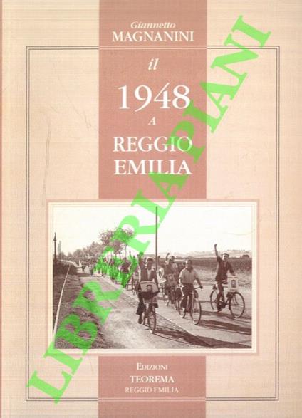 Il 1948 a Reggio Emilia - Giannetto Magnanini - copertina