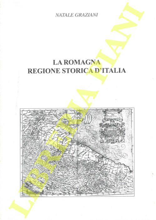 La Romagna regione storica d'Italia - Natale Graziani - copertina