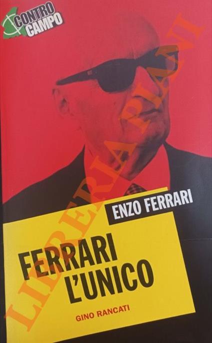 Ferrari. L’unico - Gino Rancati - copertina