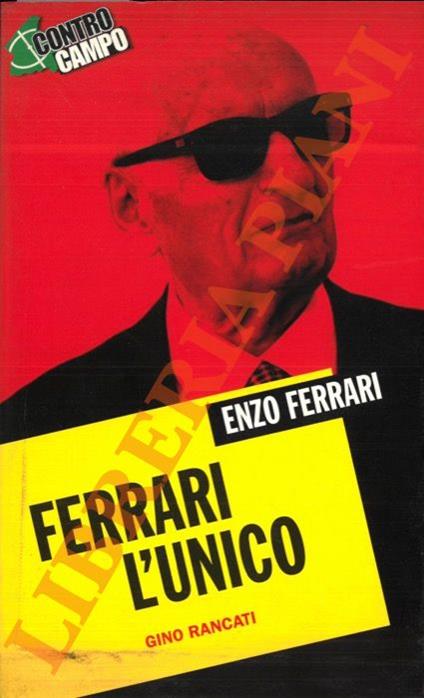 Ferrari. L’unico - Gino Rancati - copertina