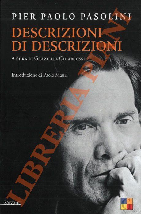 Descrizioni di descrizioni. A cura di Graziella Chiarcossi - Pier Paolo Pasolini - copertina