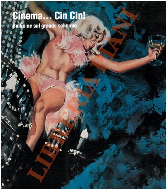 Cinema ... Cin Cin! Bollicine sul grande schermo - copertina