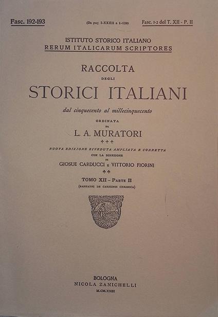 Rerum Italicarum Scriptores. Raccolta degli storici italiani dal Cinquecento al Millecinquecento. Tomo XII, parte II, Fasc. 192-193 - copertina