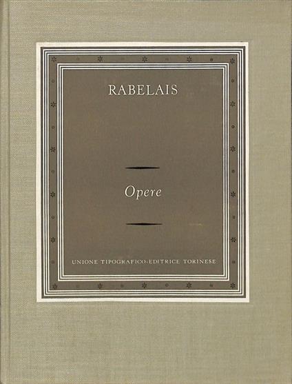 Opere. Vol. 1. Gargantua. Pantagruel. Il Terzo libro - François Rabelais - copertina