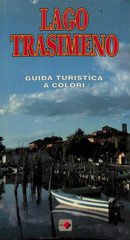 Lago Trasimeno. Guida turistica a colori - Carlo Grassetti - copertina