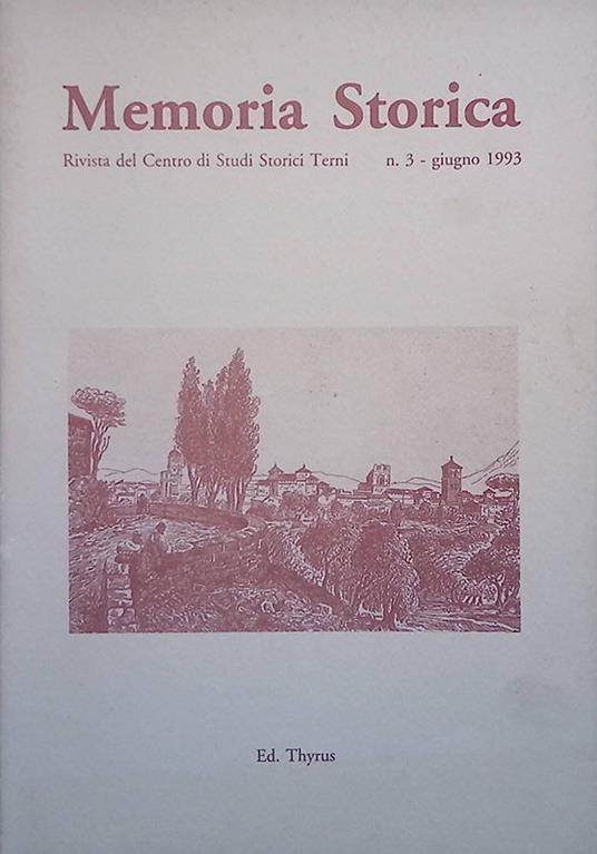 Memoria Storica. Rivista del Centro Studi Storici Terni. n. 3 giugno 1993 - copertina