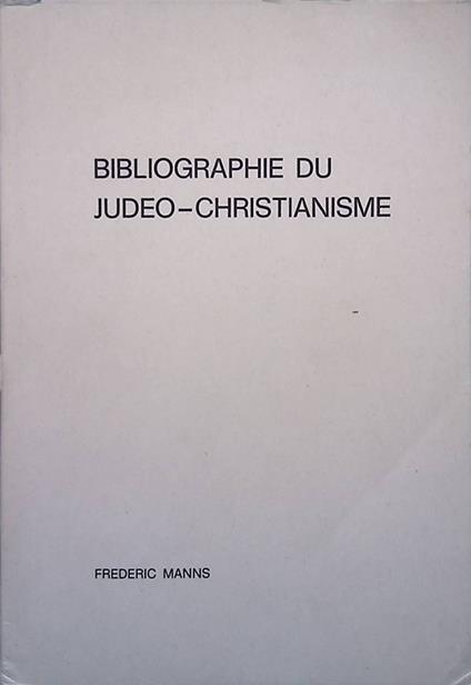 Bibliographie du Judeo-Christianisme - Frédéric Manns - copertina