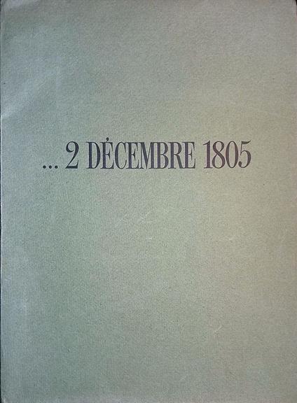 ...2 Décembre 1805 - Henry Lachouque - copertina