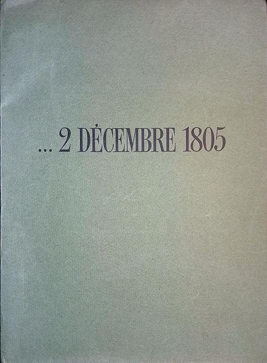 ...2 Décembre 1805 - Henry Lachouque - copertina