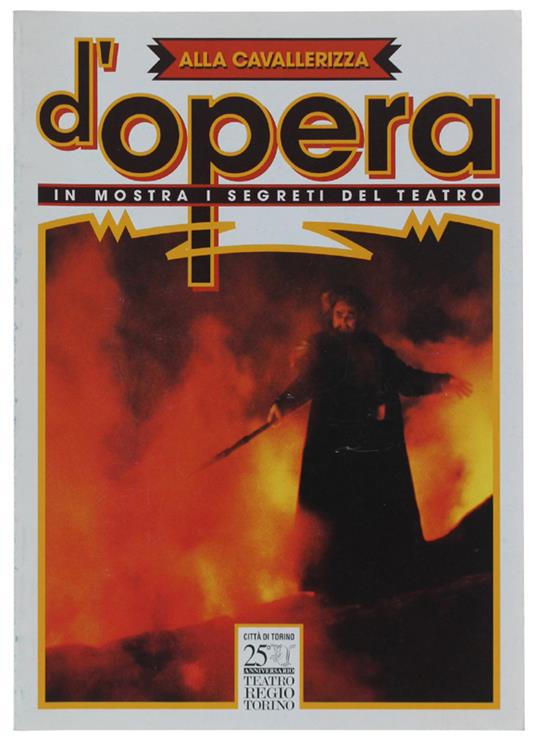 IN MOSTRA I SEGRETI DEL TEATRO D'OPERA ALLA CAVALLERIZZA. 8 aprile - 8 giugno 1998 - copertina