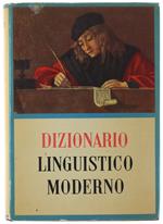 DIZIONARIO LINGUISTICO MODERNO. Guida pratica per scrivere e parlar bene