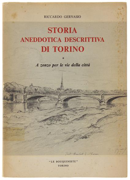 STORIA ANEDDOTICA DESCRITTIVA DI TORINO. Vol. 1: A zonzo per le vie della città - copertina