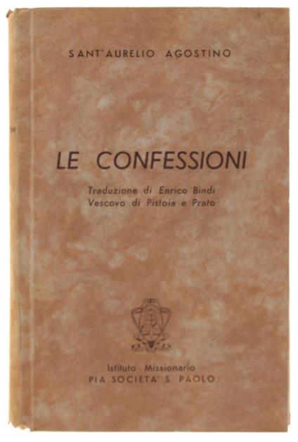 Le CONFESSIONI. Traduzione di Enrico Bindi - Agostino (sant') - copertina