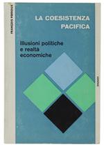 La COESISTENZA PACIFICA. Illusioni politiche e realtà economiche