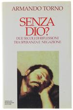 SENZA DIO? Due secoli di riflessioni tra speranza e negazione