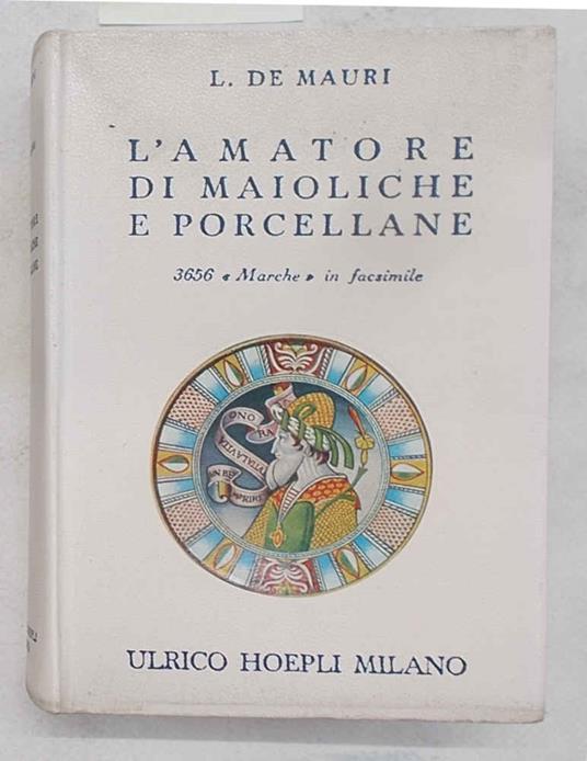 L' amatore di maioliche e porcellane - L. De Mauri - copertina