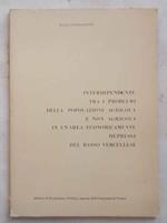 Interdipendenze tra i problemi della popolazione agricola e non agricola in un'area economicamente depressa del Basso Vercellese