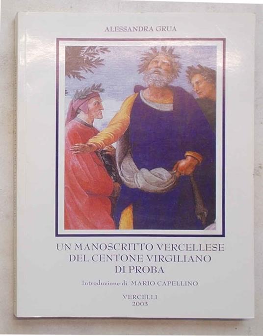 Un manoscritto vercellese del Centone Virgiliano di Proba - Alessandra Gara - copertina