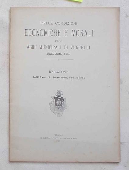 Delle condizioni morali e finanziarie degli asili municipali nel 1904 - Patriarca - copertina