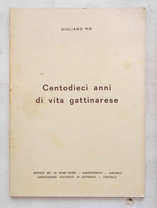 Centodieci anni di vita gattinarese. (I censimenti di Gattinara dal 1861 al 1971) - Giuliano Pinto - copertina