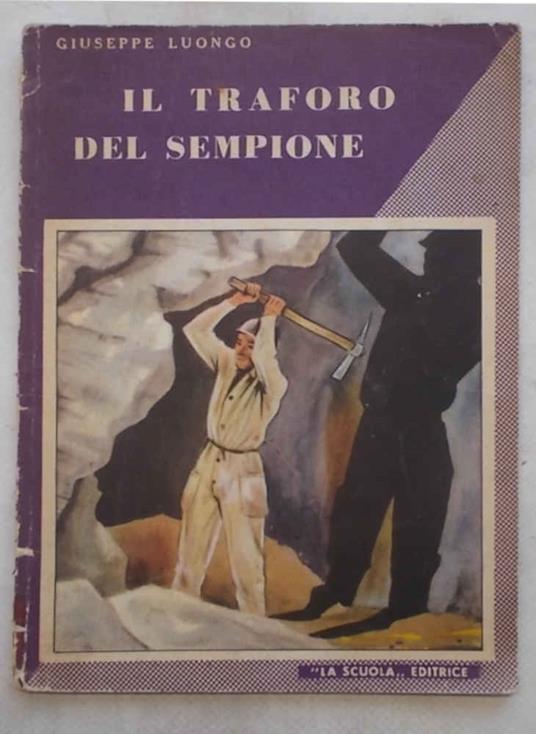 Il traforo del Sempione - Giuseppe Luongo - copertina