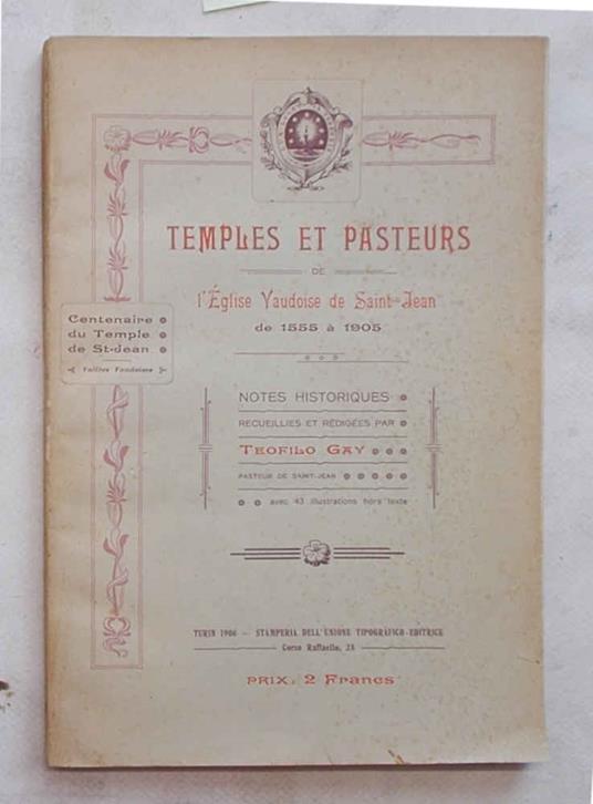 Temples et pasteurs de l'eglise Vaudoise de Saint-Jean de 1555 à 1905. Notes historiques - copertina