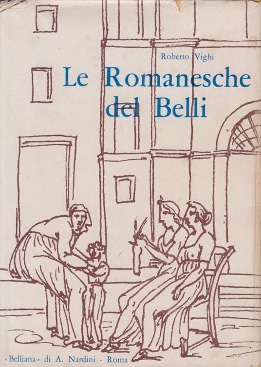 Le Romaneschi del Belli - Roberto Vighi - copertina