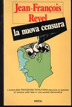 La nuova censura Un esempio di come si instaura la mentalità totalitaria (stampa 1978)