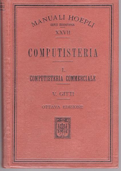 Computisteria. I. Computisteria commerciale. OTTAVA edizione riveduta ed aumentata - Vincenzo Bitti - copertina