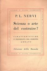 Scienza o arte del costruire ? Caratteristiche e possibilità del cemento armato